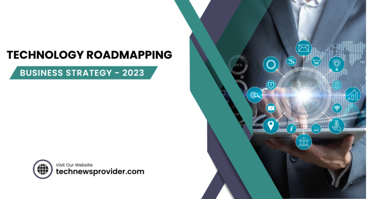 Technology Roadmapping: A Practical Guide for Business Leaders